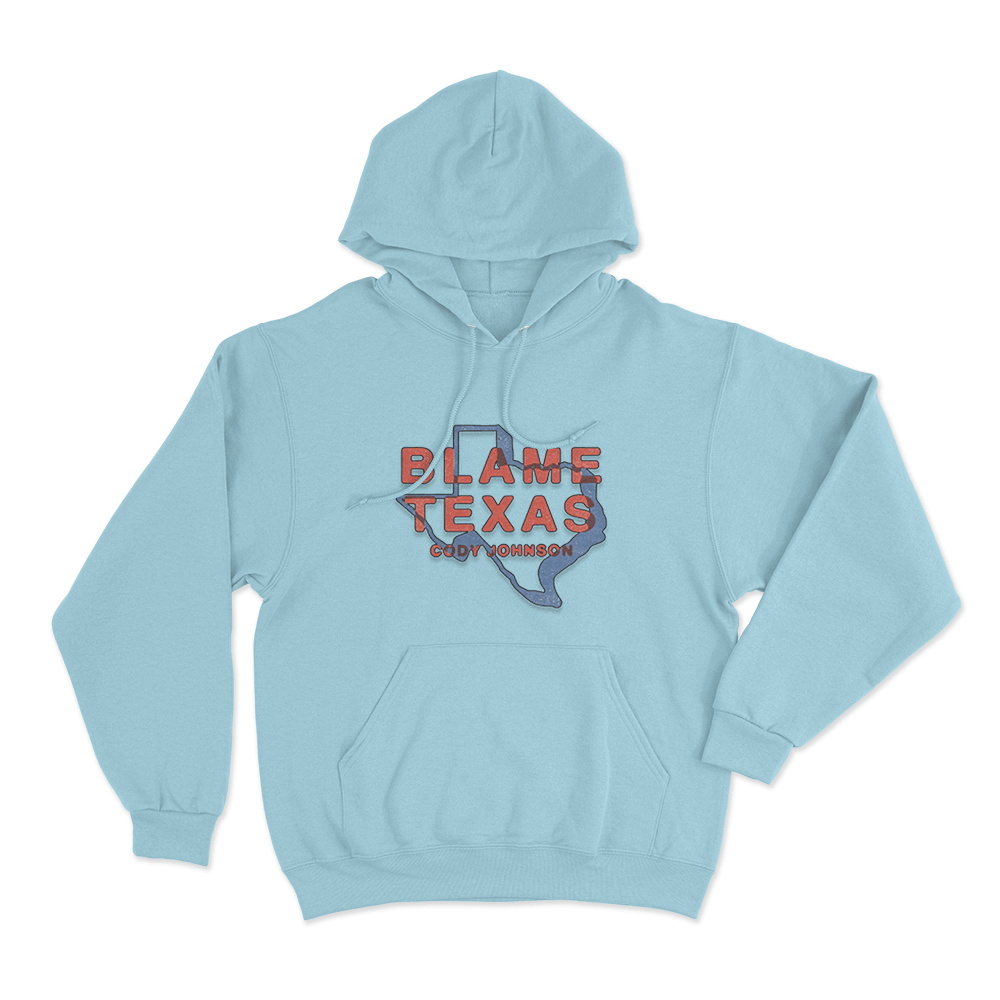 Blame Texas Unisex Hoodie Sky Blue Blame Texas Unisex Hoodie Sky Blue