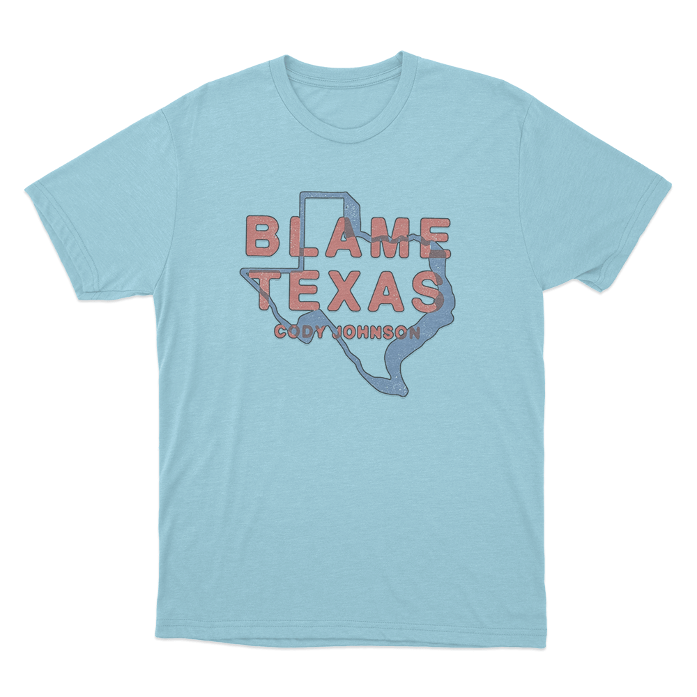 Blame Texas Unisex T Shirt Sky Blue Blame Texas Unisex T Shirt Sky Blue